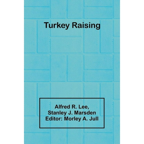 Turkey Raising, (Paperback)