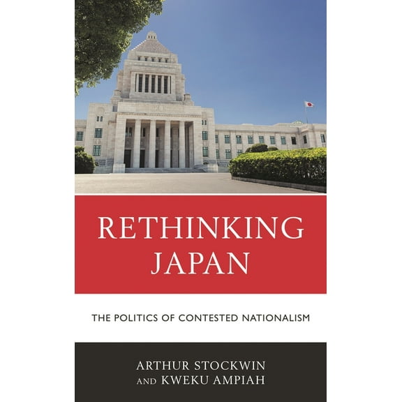New Studies in Modern Japan Rethinking Japan: The Politics of Contested Nationalism, (Paperback)