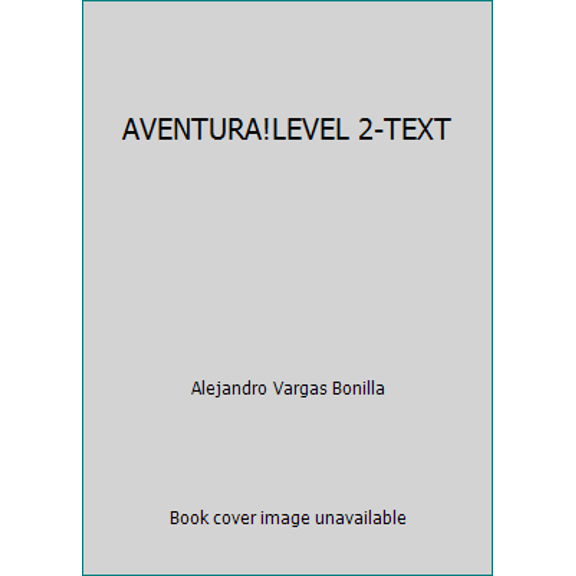 Pre-Owned AVENTURA!LEVEL 2-TEXT (Hardcover) 0821962582 9780821962589