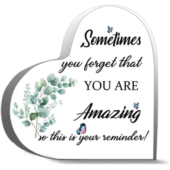 Gifts For Women Men Sometimes You Forget That You Are Amazing So This Is Your Reminder Acrylic Heart Keepsake 4"L x 4"W x 0.4"H Inch