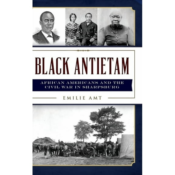 Civil War Black Antietam: African Americans and the Civil War in Sharspburg, (Hardcover)