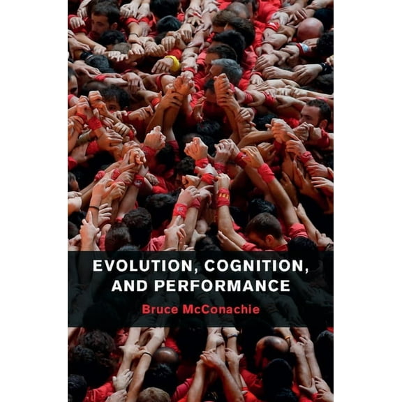 Evolution, Cognition, and Performance, (Hardcover)