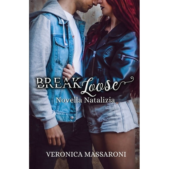 Break Loose - Novella Natalizia (Paperback)