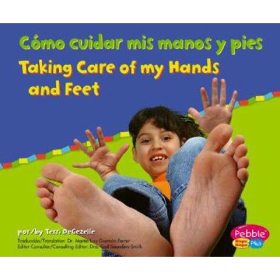 Pre-Owned Como cuidar mis manos y pies / Taking Care of My Hands and Feet (Cuido mi salud / Keeping Healthy), 9780736876551, 0736876553, Hardcover, 1 edition