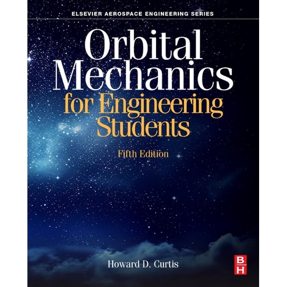 Orbital Mechanics for Engineering Students, (Paperback)