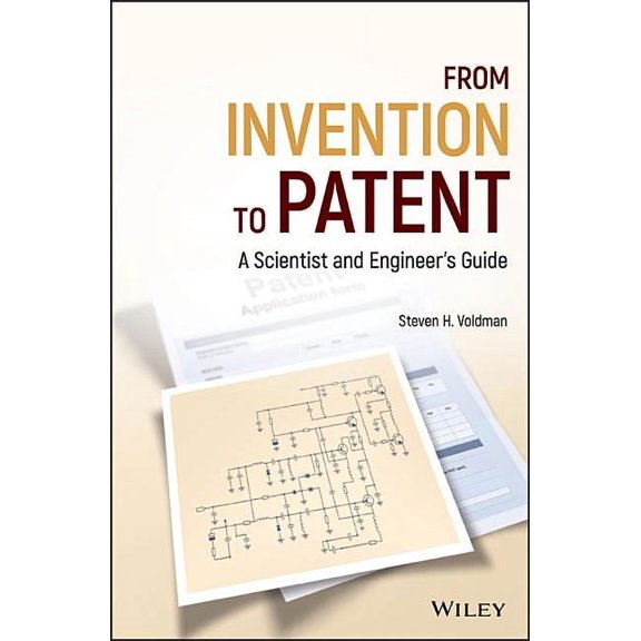 From Invention to Patent: A Scientist and Engineer's Guide (Hardcover)