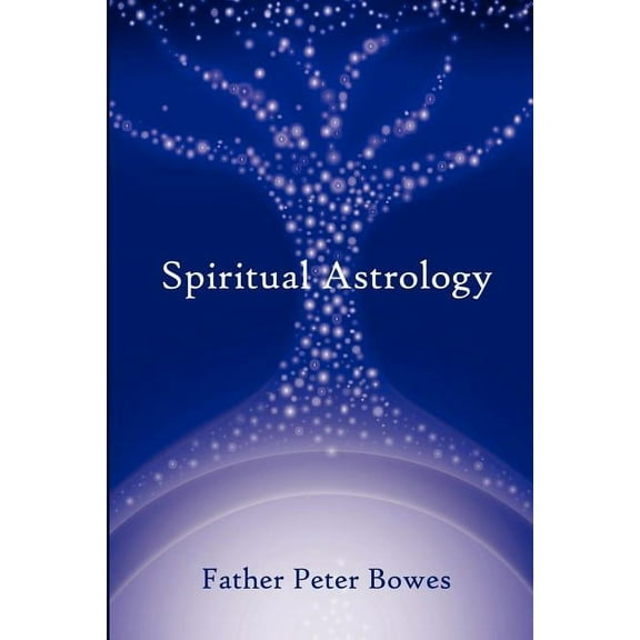 Spiritual Astrology, (Paperback)
