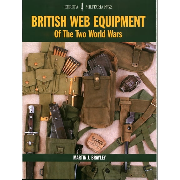 Europa Militaria British Web Equipment of the Two World Wars, Book 32, (Paperback)