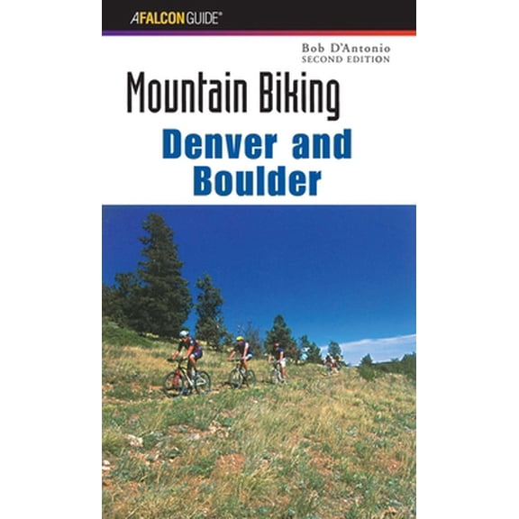 Pre-Owned Mountain Biking Denver and Boulder (Paperback) 0762724676 9780762724673