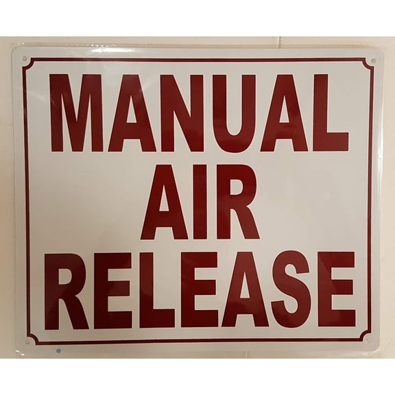 MANUAL AIR RELEASE SIGN ( ALUMINIUM 10x12 -Rust Free )