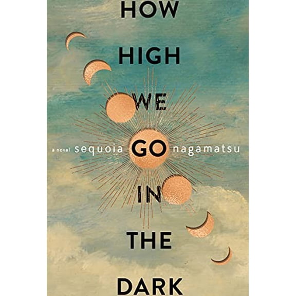 Pre-Owned How High We Go in the Dark: A Novel Hardcover