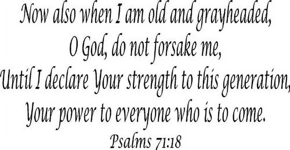 Psalm 71 18 Bible Verse Vinyl Wall Decal By Scripture Wall Art 11 x22 psalm-71-18-bible-verse-vinyl-wall-decal-by-scripture-wall-art-11-x22