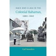 thumbnail image 1 of Race and Class in the Colonial Bahamas, 1880-1960, 1 of 3