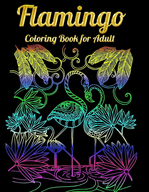 Download Flamingo Coloring Book for Adult : An Adult Coloring Book with Fun, Easy, flower pattern and ...