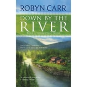 Pre-Owned Down by the River (Paperback 9780778326977) by Robyn Carr