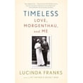 thumbnail image 4 of Timeless: Love, Morgenthau, and Me, 4 of 5