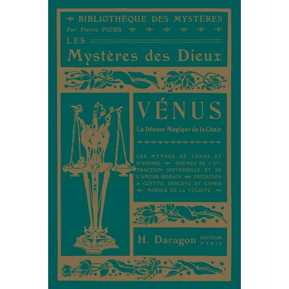 Les MystÃ¨res des Dieux - VÃ©nus La dÃ©esse magique de la chair, (Paperback)