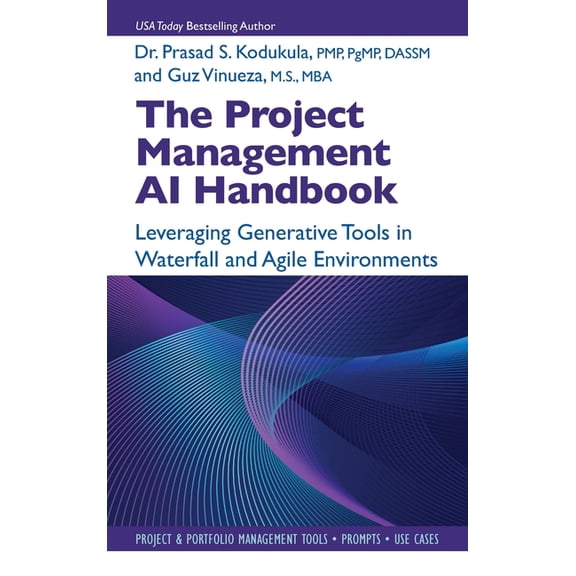 The Project Management AI Handbook: Leveraging Generative Tools in Waterfall and Agile Environments, (Hardcover)