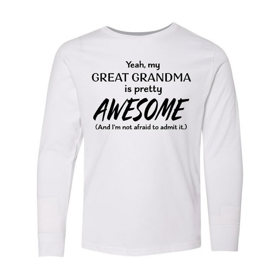 Inktastic Yeah My Great Grandma Is Pretty Awesome Long Sleeve Youth T-Shirt