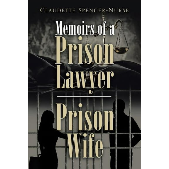 Memoirs of a Prison Lawyer - Prison Wife, (Paperback)