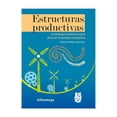 thumbnail image 1 of Libro Estructuras Productivas Tapa Blanda, Autor Jose Luis Melgoza Maravilla, Editorial Alfaomega, 1 of 2