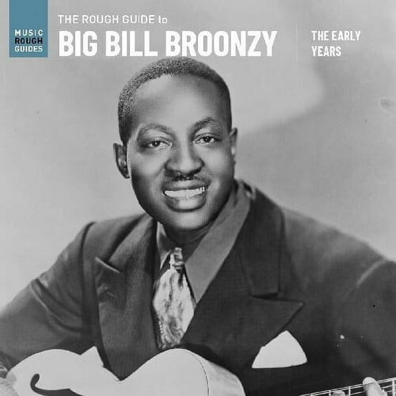 Big Bill Broonzy - The Rough Guide To Big Bill Broonzy: The Early Years - Music & Performance - Vinyl