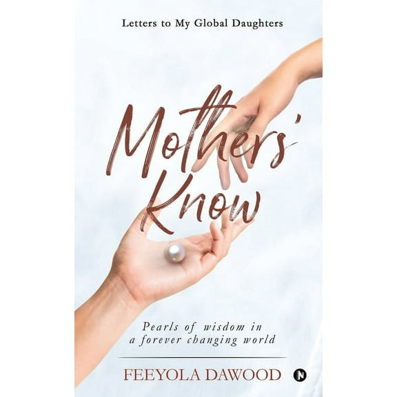 Mothers' Know: Letters to My Global Daughters (Paperback)