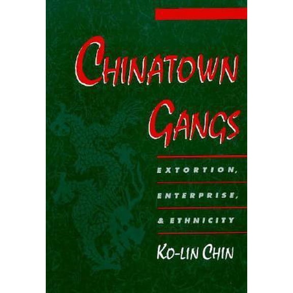 Pre-Owned Chinatown Gangs: Extortion, Enterprise, and Ethnicity (Studies in Crime and Public Policy) (Hardcover) 019510238X 9780195102383