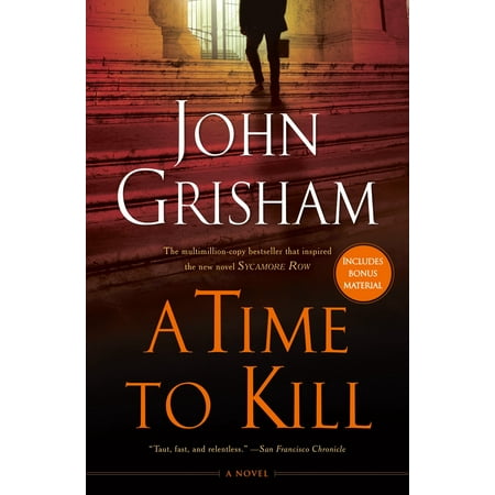 A Time to Kill : A Novel (Best Time To Kill Yourself)