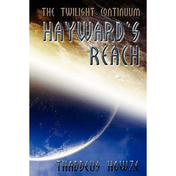 Hayward's Reach: Tales of the Twilight Continuum, (Paperback)