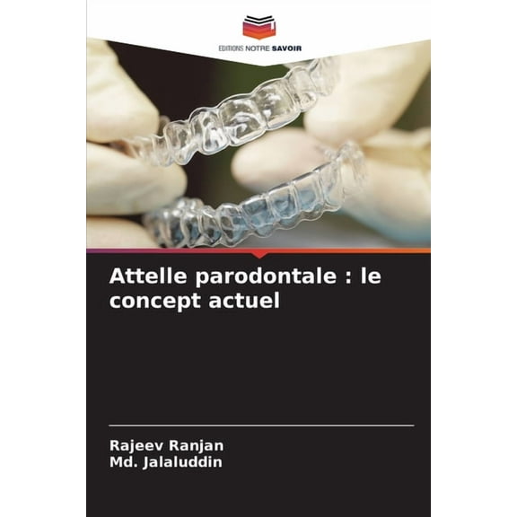 Attelle parodontale: le concept actuel, (Paperback)