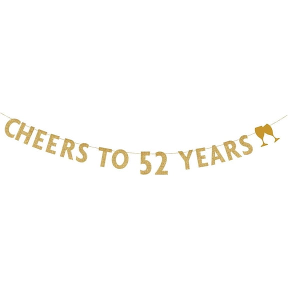 Gold glitter Cheers to 52 years banner,52th birthday party decorations