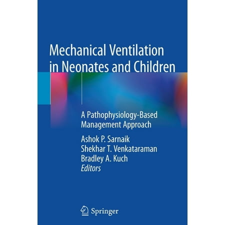 UPC: 9783030837402 | Mechanical Ventilation in Neonates and Children: A Pathophysiology-Based Management Approach (Paperback)