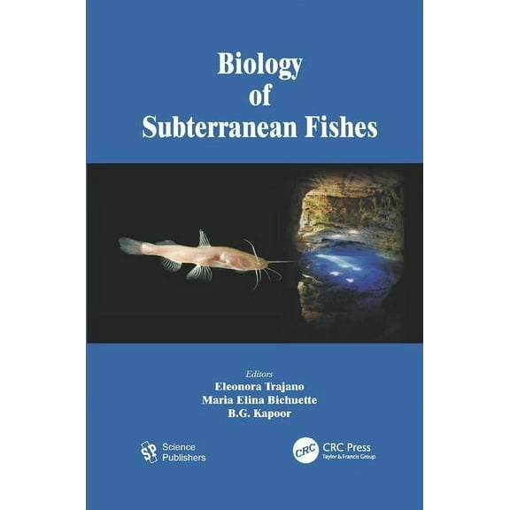 Biology of Subterranean Fishes, (Paperback)