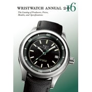 Wristwatch Annual: Wristwatch Annual 2016 : The Catalog of Producers, Prices, Models, and Specifications (Paperback)