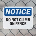 thumbnail image 5 of (2 Pack) Do Not Climb On Fence OSHA Notice Sign 14 Inch X 10 Inch Plastic Sign, Weather Resistant, UV Protected for Workplace, Business, and Construction Site, Made in the USA, 5 of 8