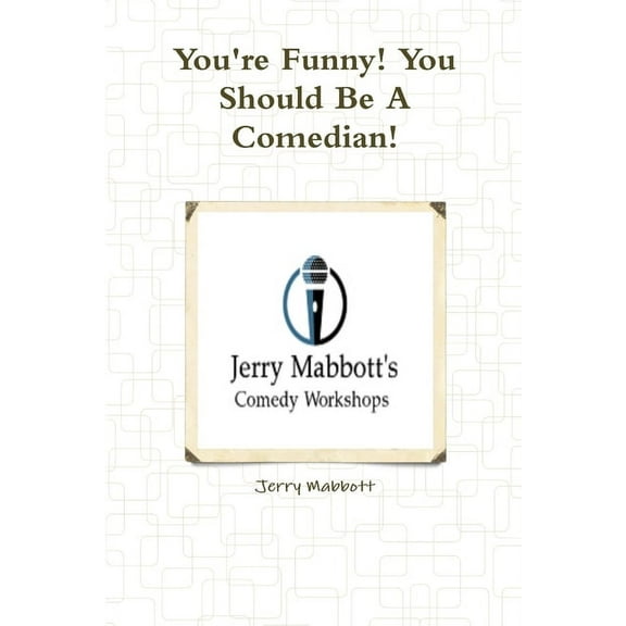 You're Funny! You Should Be A Comedian!, (Paperback)