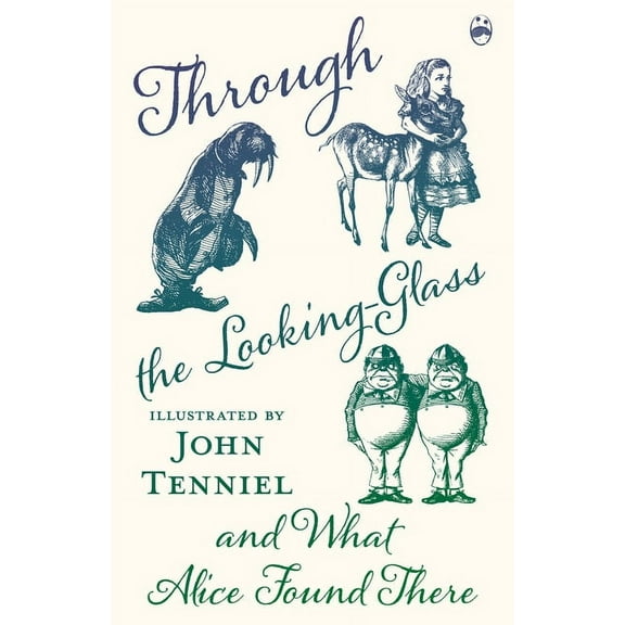 Through the Looking-Glass and What Alice Found There, (Hardcover)