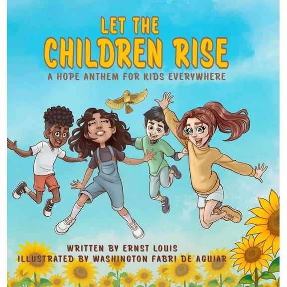 Let the Children Rise: A Hope Anthem for Kids Everywhere, (Hardcover)