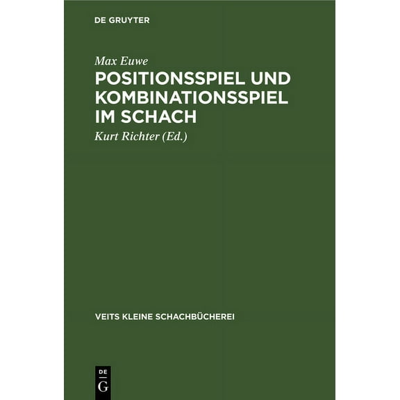 Veits Kleine Schachbücherei Positionsspiel Und Kombinationsspiel Im Schach, (Hardcover)
