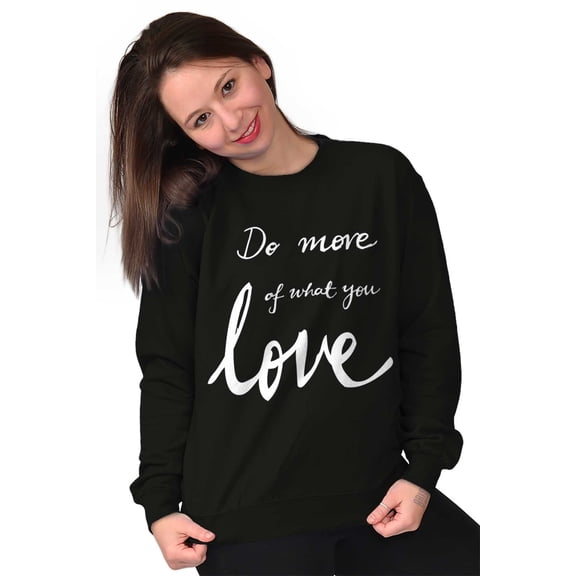 Cute Do What You Love Career Women Crewneck Sweatshirt Brisco Brands S
