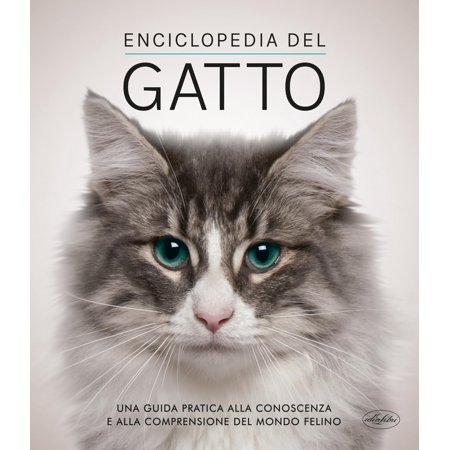 No Author Enciclopedia del gatto. Una guida pratica alla conoscenza e alla comprens (Paperback)