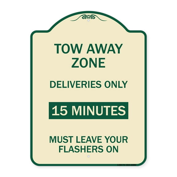 SignMission Designer Series Sign - Tow Away Zone - Deliveries Only 15 Minutes Must Leave Your Flashers On | Tan & Green 18" x 24" Heavy-Gauge Aluminum Architectural Sign | Made in the