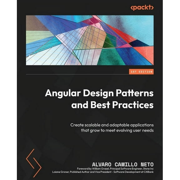 Angular Design Patterns and Best Practices: Create scalable and adaptable applications that grow to meet evolving user n, (Paperback)