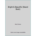 thumbnail image 1 of Pre-Owned Bright & Beautiful (Board Book) (Hardcover) 0856480509 9780856480508, 1 of 1