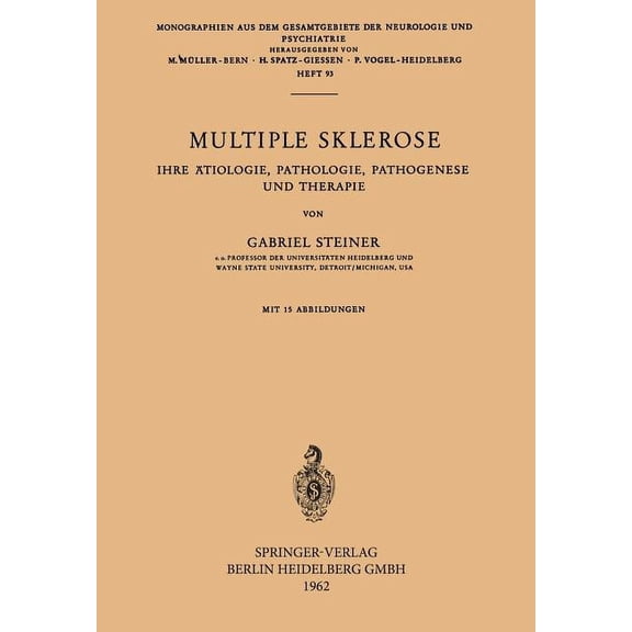 Monographien Aus Dem Gesamtgebiete der N Multiple Sklerose: Ihre Ãtiologie, Pathologie, Pathogenese Und Therapie, Book 93, (Paperback)