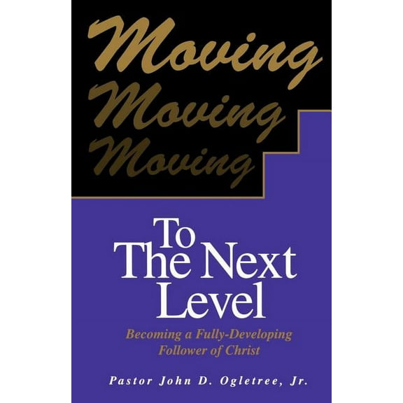 Moving to the Next Level (Paperback)