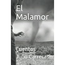 El Malamor: Cuentos (Paperback)