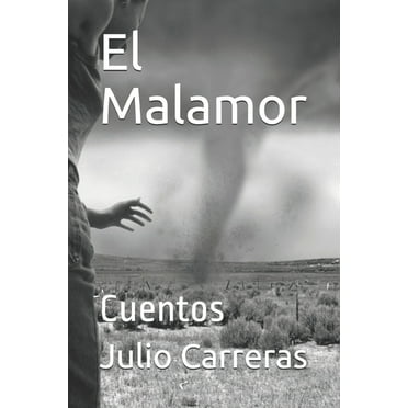 El Malamor: Cuentos (Paperback)