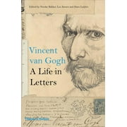 Vincent Van Gogh: A Life in Letters (Hardcover)